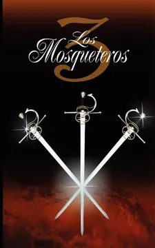 Los tres mosqueteros de Alejandro Dumas